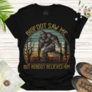 Bigfoot Saw Me Tee – Funny Outdoor Adventure Shirt - black